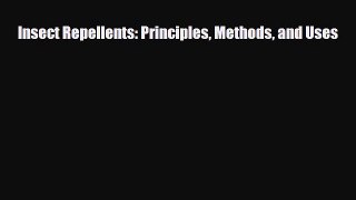 PDF Insect Repellents: Principles Methods and Uses Read Online