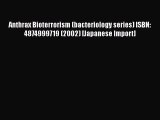 Read Anthrax Bioterrorism (bacteriology series) ISBN: 4874999719 (2002) [Japanese Import] Ebook