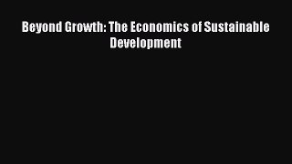 Download Beyond Growth: The Economics of Sustainable Development PDF Online