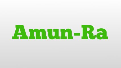 Amun-Ra meaning and pronunciation