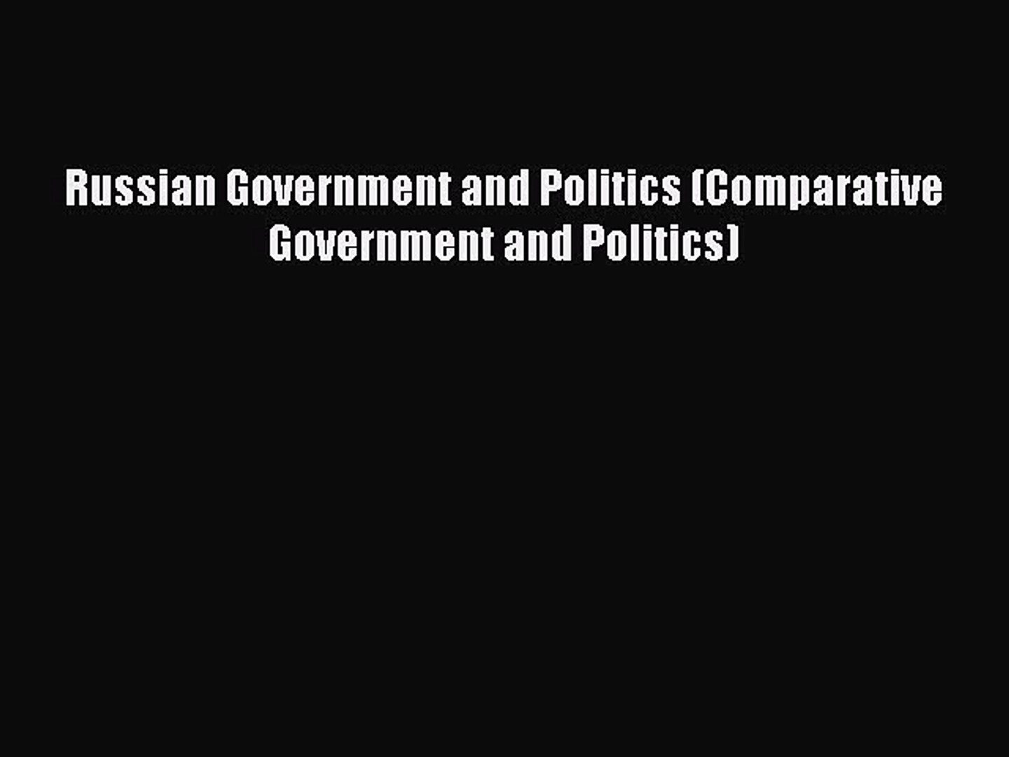 ⁣Read Russian Government and Politics (Comparative Government and Politics) Ebook Free