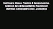 PDF Nutrition in Clinical Practice: A Comprehensive Evidence-Based Manual for the Practitioner