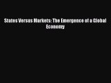 Read States Versus Markets: The Emergence of a Global Economy Ebook Free