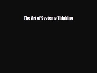 PDF The Art of Systems Thinking PDF Book Free