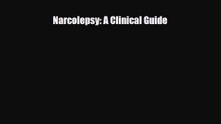 [PDF] Narcolepsy: A Clinical Guide [PDF] Full Ebook