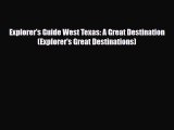 PDF Explorer's Guide West Texas: A Great Destination (Explorer's Great Destinations) Ebook