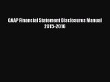 [PDF] GAAP Financial Statement Disclosures Manual 2015-2016 [Read] Full Ebook