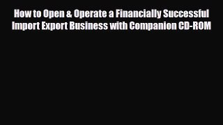 Read ‪How to Open & Operate a Financially Successful Import Export Business with Companion
