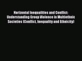 Read Horizontal Inequalities and Conflict: Understanding Group Violence in Multiethnic Societies