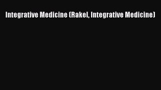 Download Integrative Medicine (Rakel Integrative Medicine) [PDF] Full Ebook