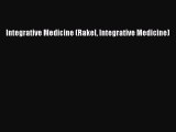 Download Integrative Medicine (Rakel Integrative Medicine) [PDF] Full Ebook