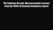 Read The Fabulous Decade: Macroeconomic Lessons from the 1990s (A Century Foundation report)