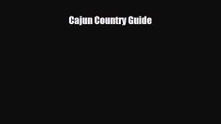 PDF Cajun Country Guide Read Online