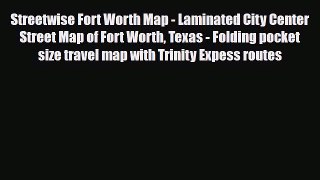 PDF Streetwise Fort Worth Map - Laminated City Center Street Map of Fort Worth Texas - Folding