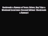 Download Backroads & Byways of Texas: Drives Day Trips & Weekend Excursions (Second Edition)