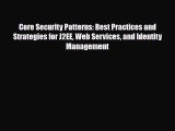 Download ‪Core Security Patterns: Best Practices and Strategies for J2EE Web Services and Identity