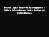 Download ‪Venture Capital Handbook: An Entrepreneur's Guide to Raising Venture Capital Revised