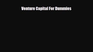 Read ‪Venture Capital For Dummies Ebook Free
