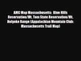 PDF AMC Map Massachusetts:  Blue Hills Reservation/Mt. Tom State Reservation/Mt. Holyoke Range