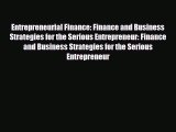 Read ‪Entrepreneurial Finance: Finance and Business Strategies for the Serious Entrepreneur: