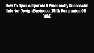 Read ‪How To Open & Operate A Financially Successful Interior Design Business (With Companion