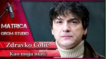 Zdravko Colic Kao moja mati Matrica (Grom Studio) Cover