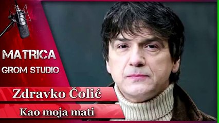 Zdravko Colic Kao moja mati Matrica (Grom Studio) Cover