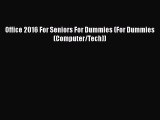 [PDF] Office 2016 For Seniors For Dummies (For Dummies (Computer/Tech)) [Read] Full Ebook