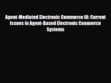 Read ‪Agent-Mediated Electronic Commerce III: Current Issues in Agent-Based Electronic Commerce