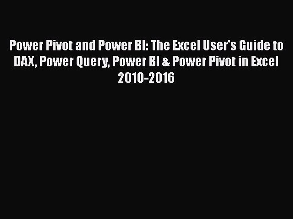 [PDF] Power Pivot and Power BI: The Excel User's Guide to DAX Power Query Power BI & Power
