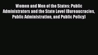 Read Women and Men of the States: Public Administrators and the State Level (Bureaucracies