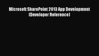 [PDF] Microsoft SharePoint 2013 App Development (Developer Reference) [Download] Full Ebook