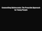 Download Counselling Adolescents: The Proactive Approach for Young People PDF Book Free