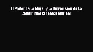 Download El Poder de La Mujer y La Subversion de La Comunidad (Spanish Edition) Ebook Online