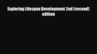 [PDF] Exploring Lifespan Development 2nd (second) edition [PDF] Online