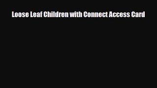 [PDF] Loose Leaf Children with Connect Access Card [Read] Full Ebook