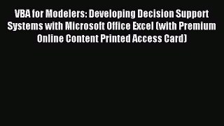 Read VBA for Modelers: Developing Decision Support Systems with Microsoft Office Excel (with