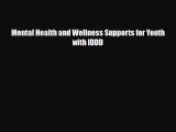 [PDF] Mental Health and Wellness Supports for Youth with IDDD [Read] Online