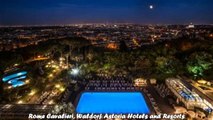 Hotels in Rome Rome Cavalieri Waldorf Astoria Hotels and Resorts Italy