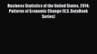 Read Business Statistics of the United States 2014: Patterns of Economic Change (U.S. DataBook