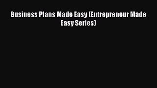 Read Business Plans Made Easy (Entrepreneur Made Easy Series) PDF Free