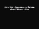 Read Interne Unternehmensrechnung (Springer-Lehrbuch) (German Edition) Ebook Free