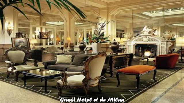Hotels in Milan Grand Hotel et de Milan UK