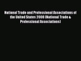 Read National Trade and Professional Associations of the United States 2008 (National Trade