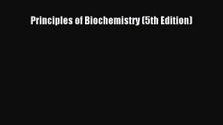 Download Principles of Biochemistry (5th Edition) Ebook Free