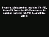 Read Documents of the American Revolution 1770-1783 Volume VIII: Transcripts 1774 (Documents