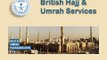 Hajj and Umrah 2016 Packages -British Hajj & Umrah Services
