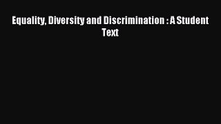 Read Equality Diversity and Discrimination : A Student Text Ebook Online