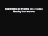 Read ‪Businessplan zur Gründung eines Financial Planning-Unternehmens Ebook Free