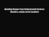 Read Avoiding Danger from Underground Services (Health & safety series booklet) PDF Online